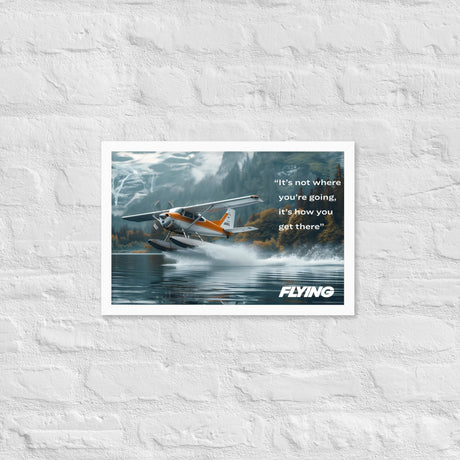 FLYING It's Not Where You're Going Framed Poster