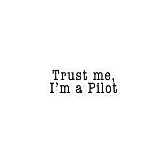 Trust Me, I'm a Pilot Sticker