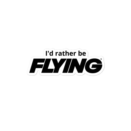 I'd Rather Be Flying Sticker
