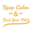 Keep Calm & Trust Your Pilot Sticker