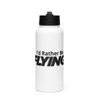 I'd Rather Be FLYING Stainless Steel Water Bottle