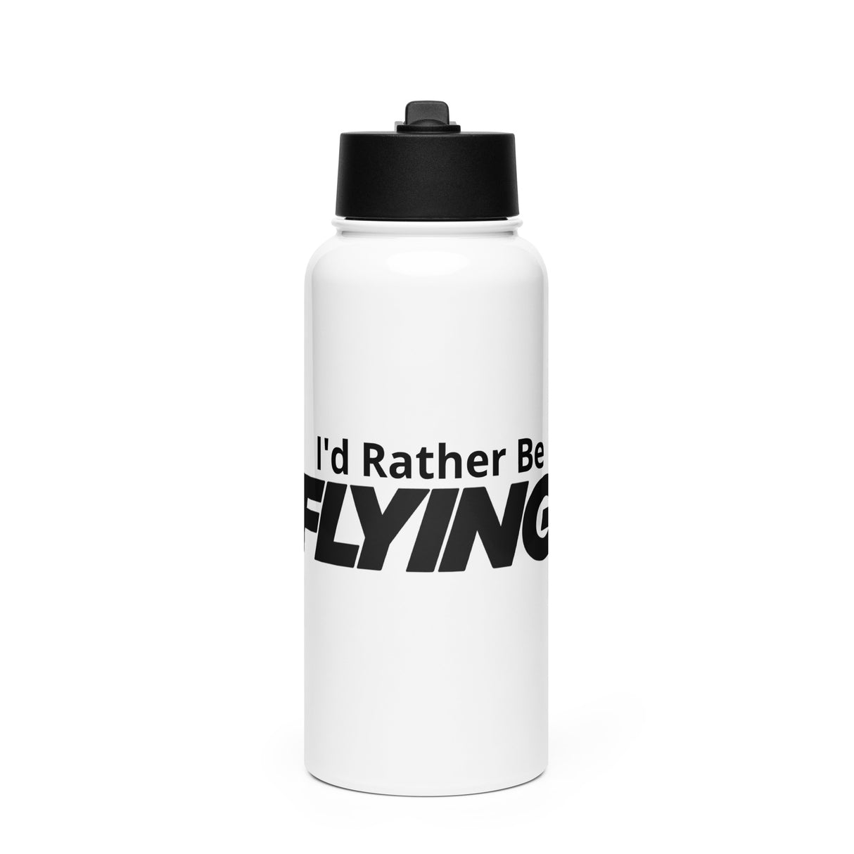 I'd Rather Be FLYING Stainless Steel Water Bottle