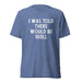 I Was Told There Would be 100LL Tee