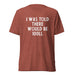 I Was Told There Would be 100LL Tee