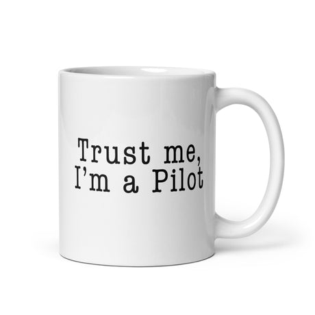 Trust Me, I'm a Pilot Mug